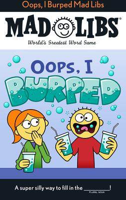 [预订]Oops, I Burped Mad Libs: World’s Greatest Word Game 9780593658611