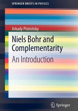 【预订】Niels Bohr and Complementarity