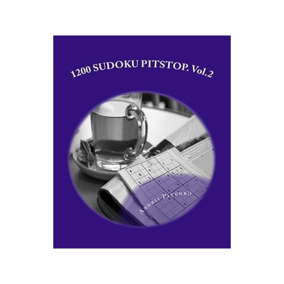 [预订]1200 Sudoku Pitstop. Vol.2 .: 1200 Sudoku. 6 Sudoku Puzzle on the Page. Conveniently Positioned for  9781981560240