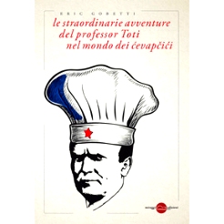 预订 Le straordinarie avventure del professor Toti nel mondo dei cevapcici: 9788833862750