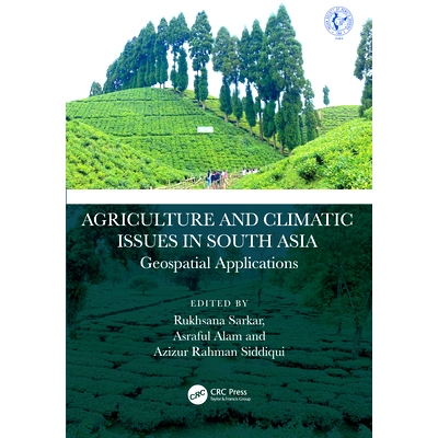 预订 Agriculture and Climatic Issues in South Asia: Geospatial Applications 南亚农业与气候问题：地理空间应用: 9781032428