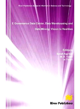 预订 E Governance Data Center, Data Warehousing and Data Mining: Vision to Realities 电子政务数据*、数据仓储和数据挖