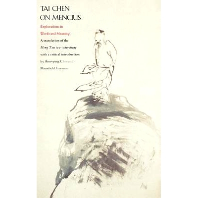 预订 Tai Chen on Mencius: Explorations in Words and Meaning, a Translation of the Meng Tzu Tzu-I Shu-Cheng 陈泰论孟子:言
