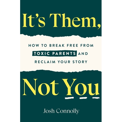 How to Break Free from Toxic Parents and