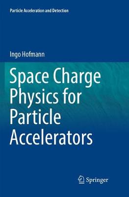 【预订】Space Charge Physics for Particle Accelerators