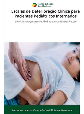 预订 Escalas de Deterioração Clínica para Pacientes Pediátricos Internados: 9786138395225