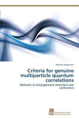 [预订]Criteria for genuine multiparticle quantum correlations 9783838131887