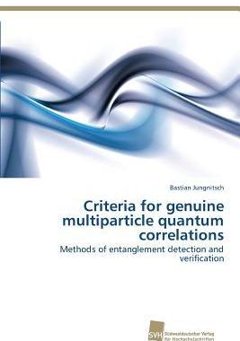 [预订]Criteria for genuine multiparticle quantum correlations 9783838131887