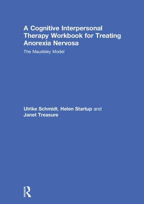 【预订】A Cognitive-Interpersonal Therapy Workbook for Treating Anorexia Nervosa