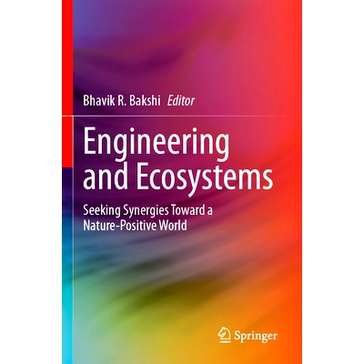 预订 Engineering and Ecosystems: Seeking Synergies Toward a Nature-Positive World 工程与生态系统：寻求协同效应、迈向自然