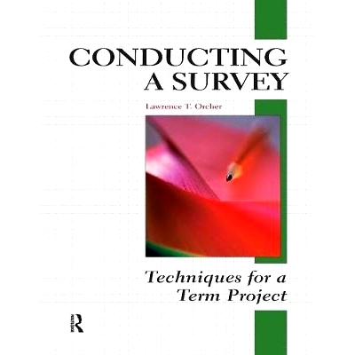预订 Conducting a Survey: Techniques for a Term Project: 9781884585722