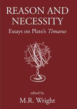 [预订]Reason and Necessity: Essays on Plato’s Timaeus 9780715630570