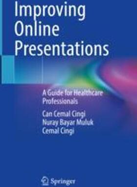 [预订]Improving Online Presentations: A Guide for Healthcare Professionals 9783031283277