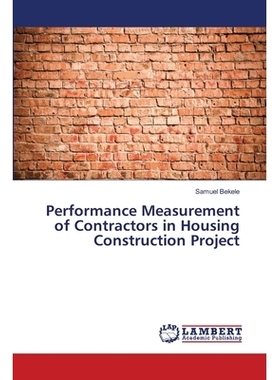 预订 Performance Measurement of Contractors in Housing Construction Project: 9786138113133