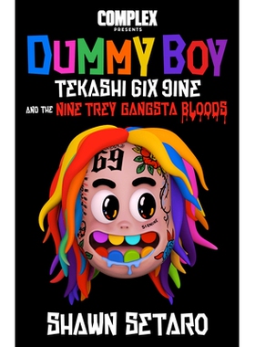 预订 Complex Presents Dummy Boy: Tekashi 6ix9ine and the Nine Trey Gangsta Bloods: 9781954220027