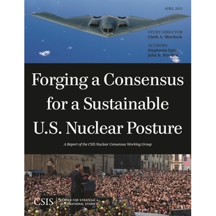 为可持续 9781442224797 Consensus U.S. Nuclear Sustainable for 美国核态势形成共识 预订 Posture Forging