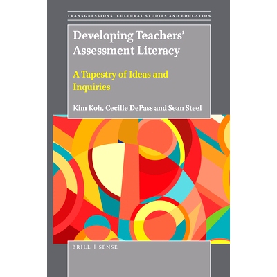 预订 Developing Teachers’ Assessment Literacy: A Tapestry of Ideas and Inquiries 发展教师的评价素养:想法与调查集: 97890