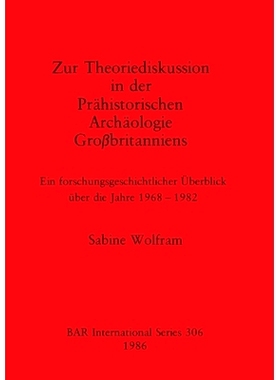 预订 Zur Theoriediskussion in der Prähistorischen Archäologie Großbritanniens: Ein forschungsgeschichtlicher Überbli