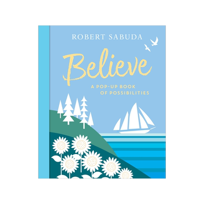 英文原版 相信 立体书 Believe: A Pop-Up Book of Possibilities 3D益智活动书 趣味书 Robert Sabuda