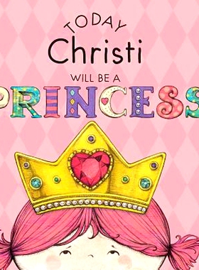 预订 Today Christi Will Be a Princess: 9781524842000