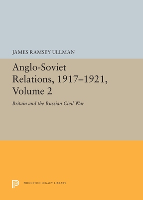 【预订】Anglo-Soviet Relations, 1917-1921, Volume 2