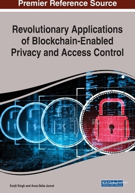 【预订】Handbook of Research on Blockchain-Enabled Privacy and Access Control