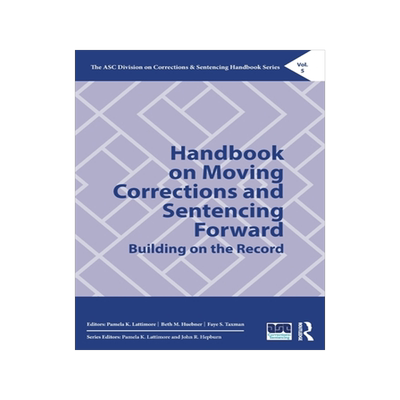 [预订]Handbook on Moving Corrections and Sentencing Forward: Building on the Record