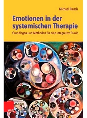 预订 Emotionen in der systemischen Therapie: Grundlagen und Methoden für eine integrative Praxis 系统治疗中的情绪：综合