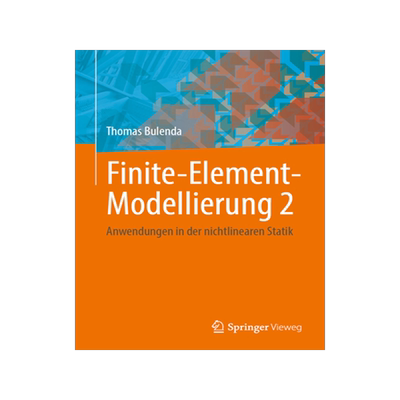 预订 Finite-Element-Modellierung 2: Anwendungen in Der Nichtlinearen Statik