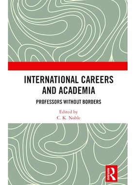 预订 International Careers and Academia: Professors without Borders 国际职业与学术界：无国界教授: 9781032727264