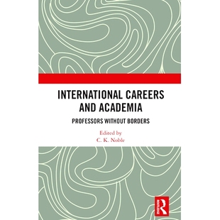 and Academia 国际职业与学术界：无国界教授 International 9781032727264 Borders Careers without 预订 Professors