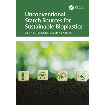 预订 Unconventional Starch Sources for Sustainable Bioplastics 可持续生物塑料的非常规淀粉来源 9781032878720
