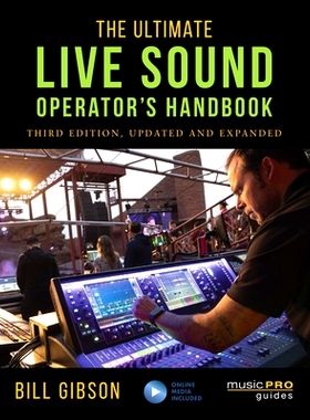 预订 The Ultimate Live Sound Operator’s Handbook, 3rd Edition *现场声音*作手册，第三版: 9781538133170