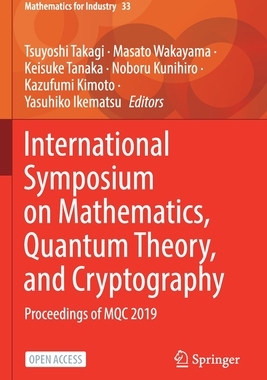 【预订】International Symposium on Mathematics, Quantum Theory, and Cryptography 9789811551932