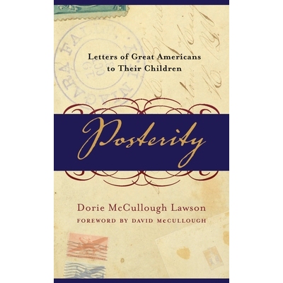 预订 Posterity: Letters of Great Americans to Their Children: 9780767909044