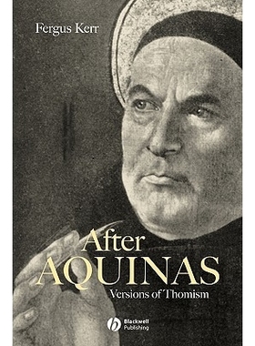 预订 After Aquinas - Versions Of Thomism 阿奎那之后：汤姆主义的版本: 9780631213130