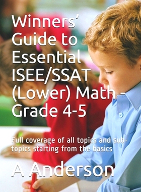 预订 Winners’ Guide to Essential ISEE/SSAT (Lower) Math - Grade 4-5: Full coverage of all *ics and sub-*ics startin