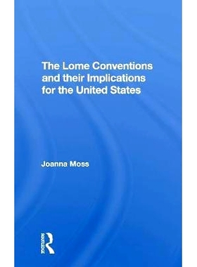 预订 The Lome Conventions And Their Implications For The United States 洛美公约及其对美国的启示: 9780367309077