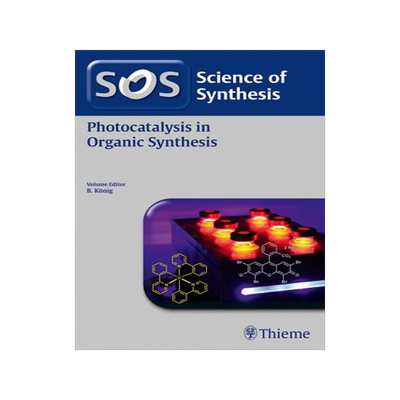 [预订]Science of Synthesis: Photocatalysis in Organic Synthesis 9783132417038