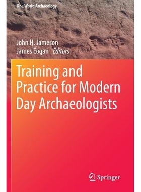 预订 Training and Practice for Modern Day Archaeologists 现代考古学家培训与实践: 9781493921201