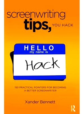 预订 Screenwriting Tips, You Hack: 150 Practical Pointers for Becoming a Better Screenwriter 黑客写作技巧：150个成为更好