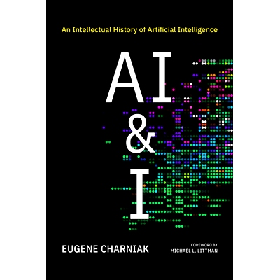 预订 AI & I: An Intellectual History of Artificial Intelligence AI &我：人工智能的思想史: 9780262548731