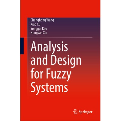 预订 Analysis and Design for Fuzzy Systems 模糊系统的分析与设计 9789819764990