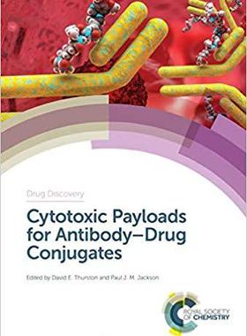 【预售】Cytotoxic Payloads for Antibody Drug Conjugates