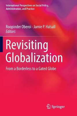 【预订】Revisiting Globalization: From a Borderless to a Gated Globe