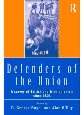 预订 Defenders of the Union: A Survey of British and Irish Unionism Since 1801 工会保卫者：1801年以后英国与爱尔兰联邦主