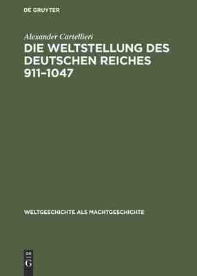 【预订】Die Weltstellung des Deutschen Reiches, 911–1047 9783486765601