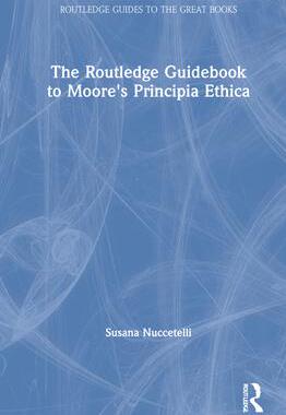 [预订]The Routledge Guidebook to Moore’s Principia Ethica 9781138818484