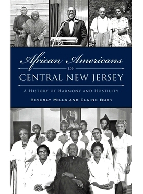 预订 African Americans of Central New Jersey: A History of Harmony and Hostility: 9781540257635