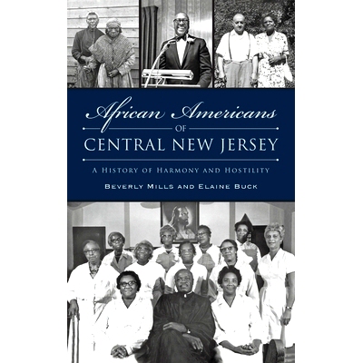 预订 African Americans of Central New Jersey: A History of Harmony and Hostility: 9781540257635